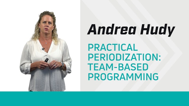 Andrea Hudy - Practical Periodization: Team-Based Programming