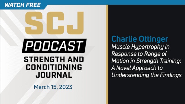 Muscle Hypertrophy in Response to ROM in Strength Training with Charlie Ottinger