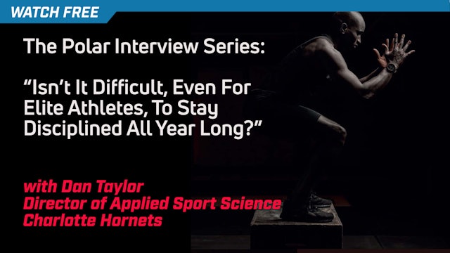 Polar Interview Series: Isn't It Difficult To Stay Disciplined All Year?