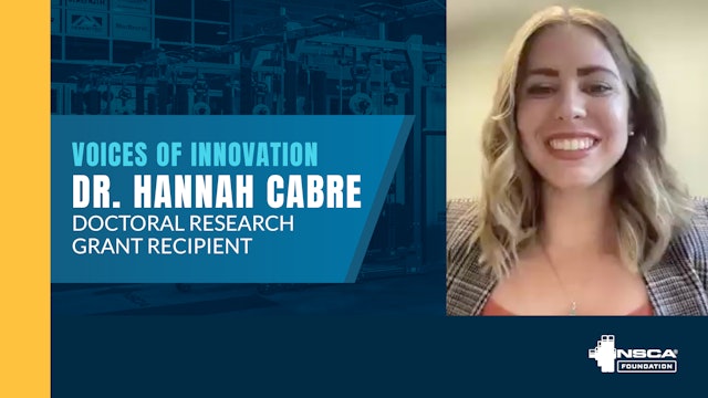 Dr. Hannah Cabre, NSCA Foundation Doctoral Research Grant Recipient