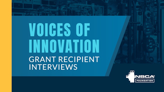 NSCA Foundation: Voices of Innovation Interview Series