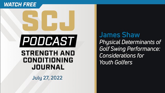 Physical Determinants of Golf Swing Perf: Consid. for Youth Golfers - James Shaw