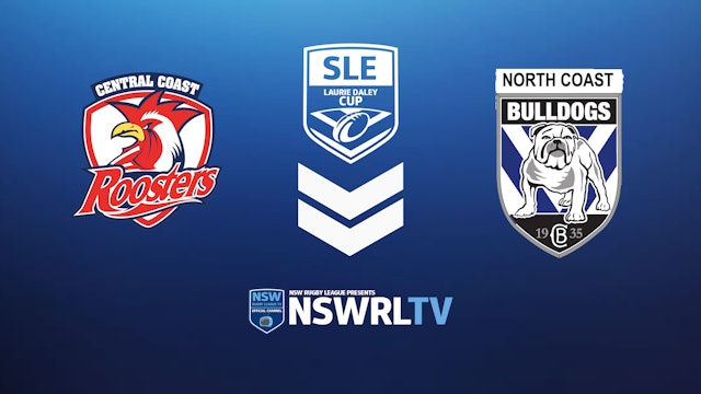 SLE Laurie Daley Cup | Round 4 | CC Roosters vs NC Bulldogs