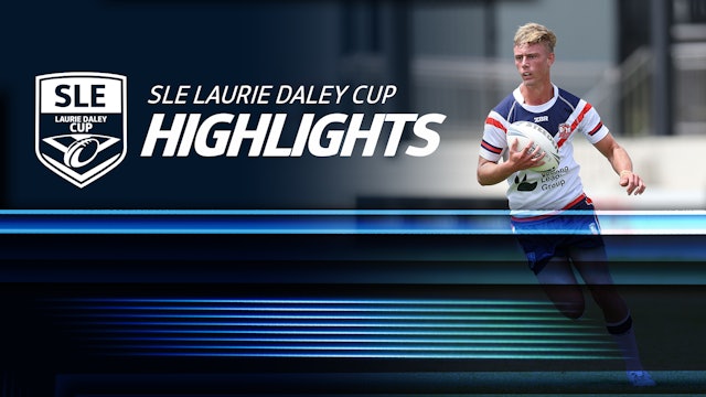 NSWRL TV Highlights | SLE Laurie Daley Cup Round Four