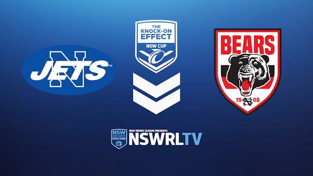 The Knock-On Effect NSW Cup | Round 15 | Jets v Bears