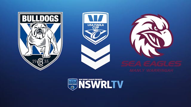 Westpac Lisa Fiaola Cup | Bulldogs vs Sea Eagles