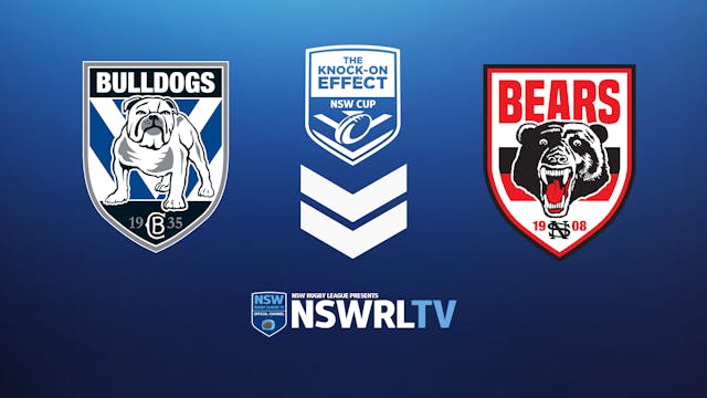 KOE NSW Cup | Round 21 | Bulldogs vs Bears