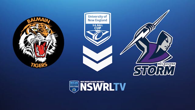 UNE SG Ball Cup | Round 4 | Balmain Tigers vs Melbourne Storm