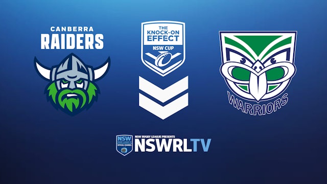 The Knock-On Effect NSW Cup | Round 3 | Raiders v Warriors