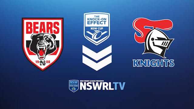 The Knock-On Effect NSW Cup | Round 26 | Bears v Knights