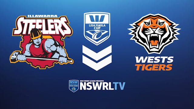 Westpac Lisa Fiaola Cup | Finals Week 2 | Illawarra Steelers vs Wests Tigers