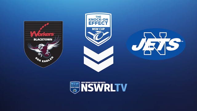 The Knock-On Effect NSW Cup | Round 10 | Sea Eagles v Jets