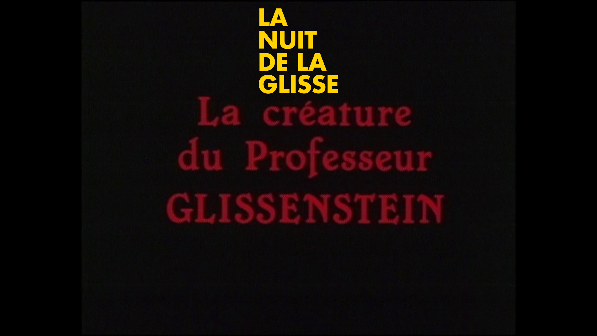 La créature du Professeur GLISSENSTEIN (1987)