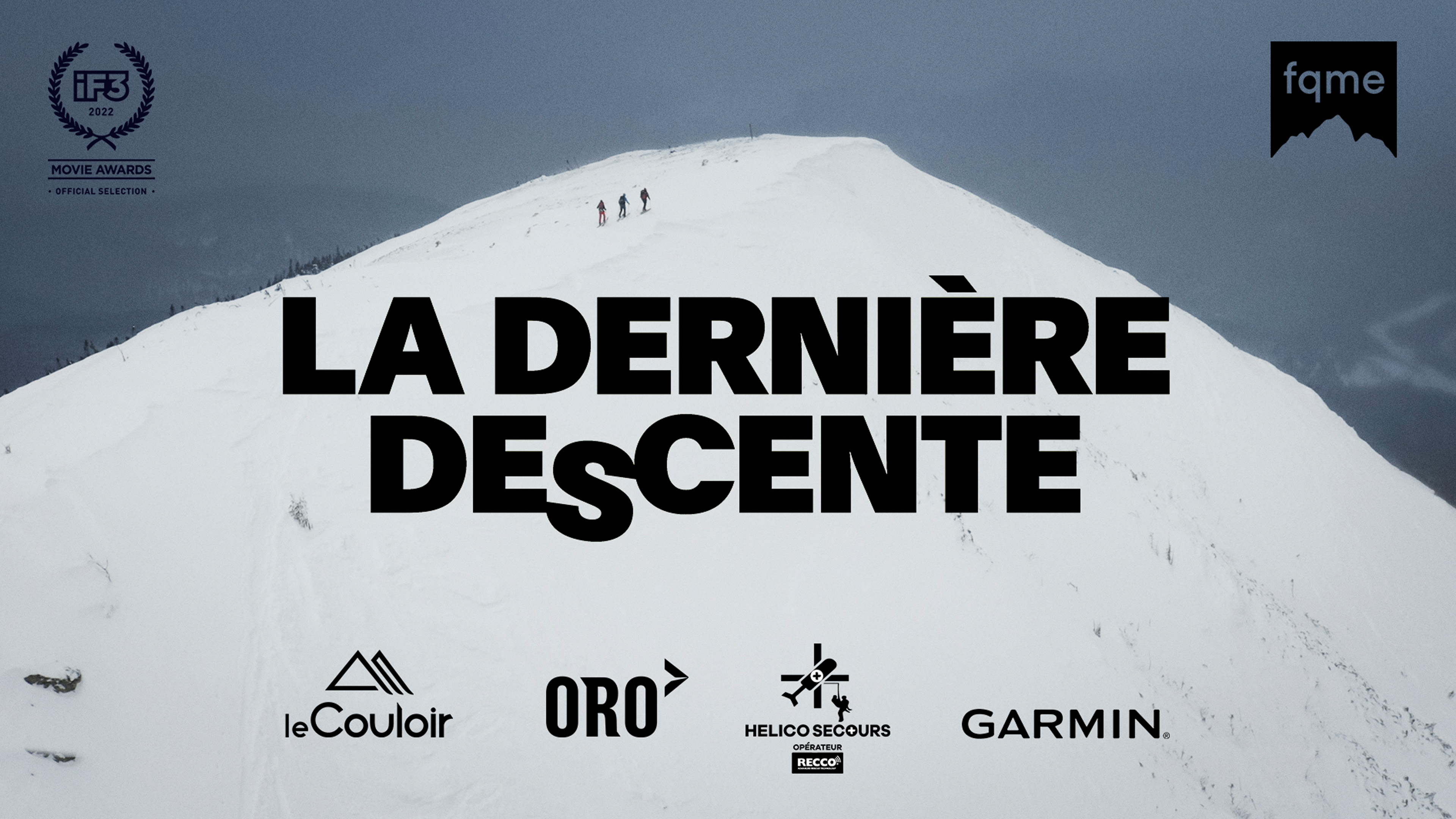 The Last Descent / La Dernière Descente