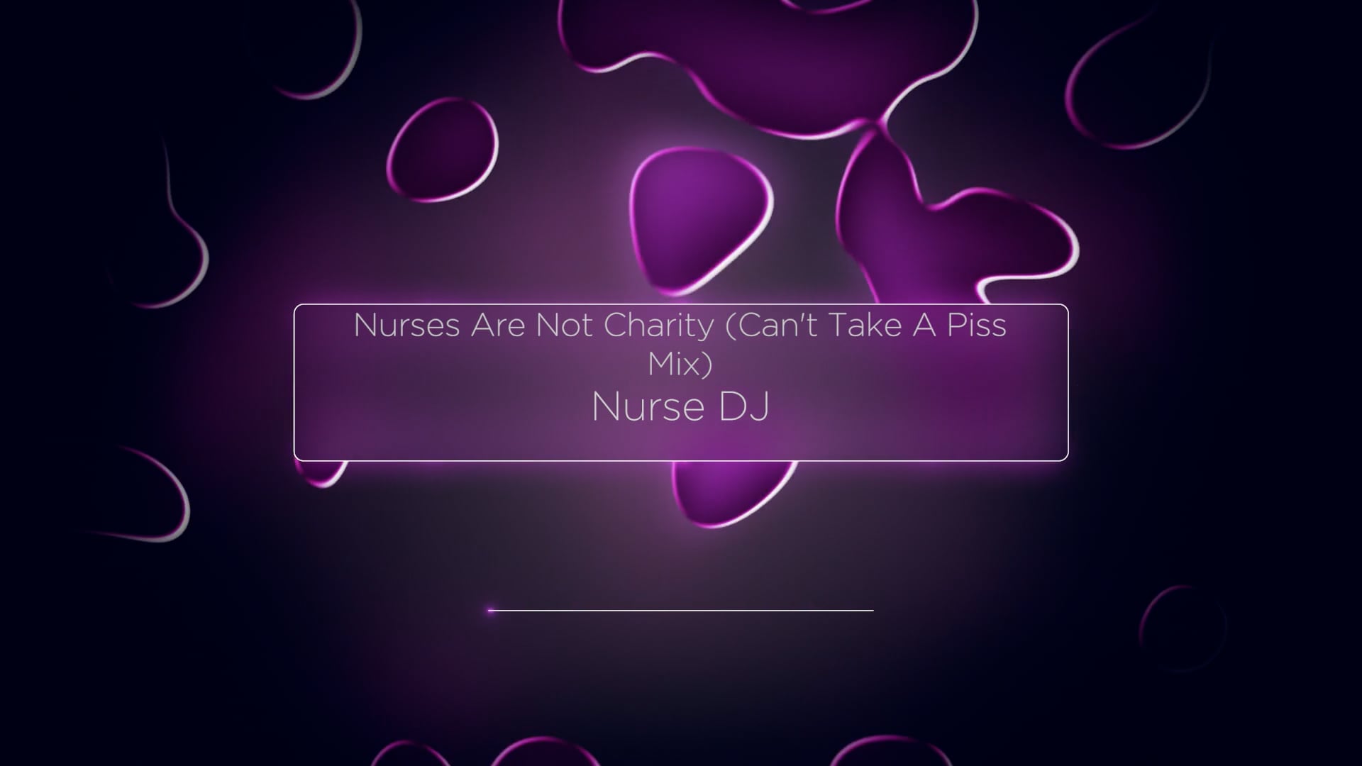 Nurses Are Not Charity (Can't Take A Piss Mix)