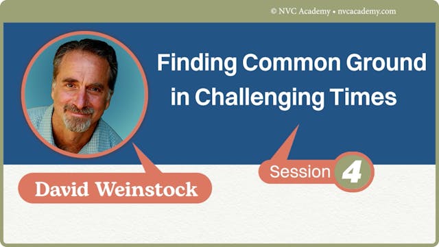 Finding Common Ground in Challenging Times: Session 4