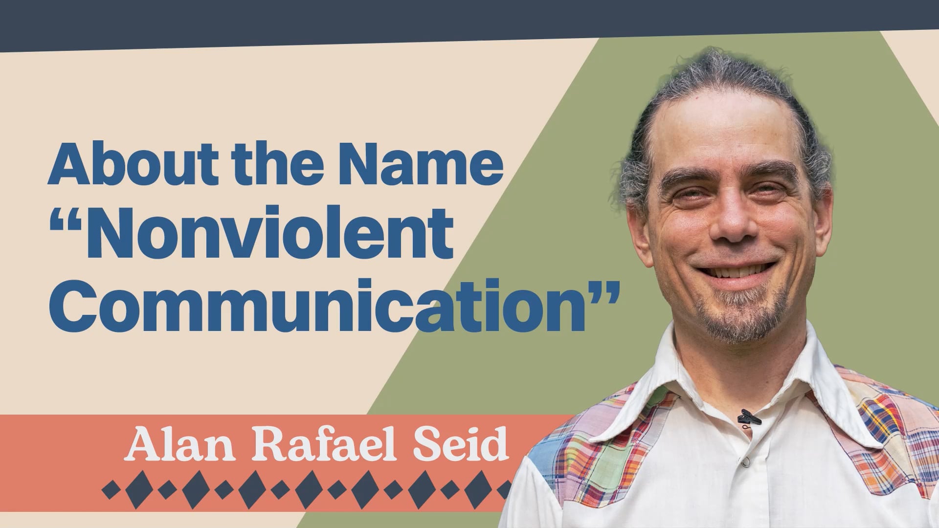 About the Name “Nonviolent Communication”