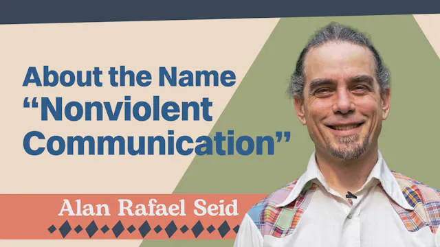 About the Name “Nonviolent Communicat...