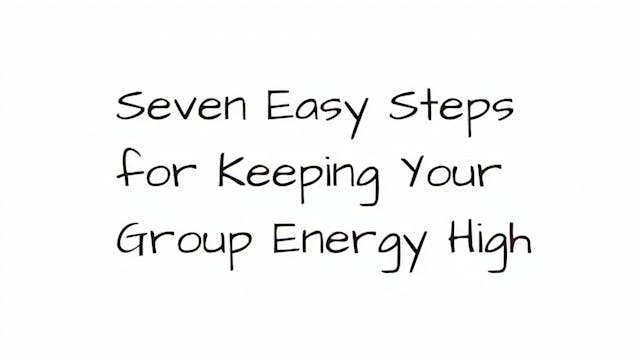 Seven Easy Steps for Keeping Group En...