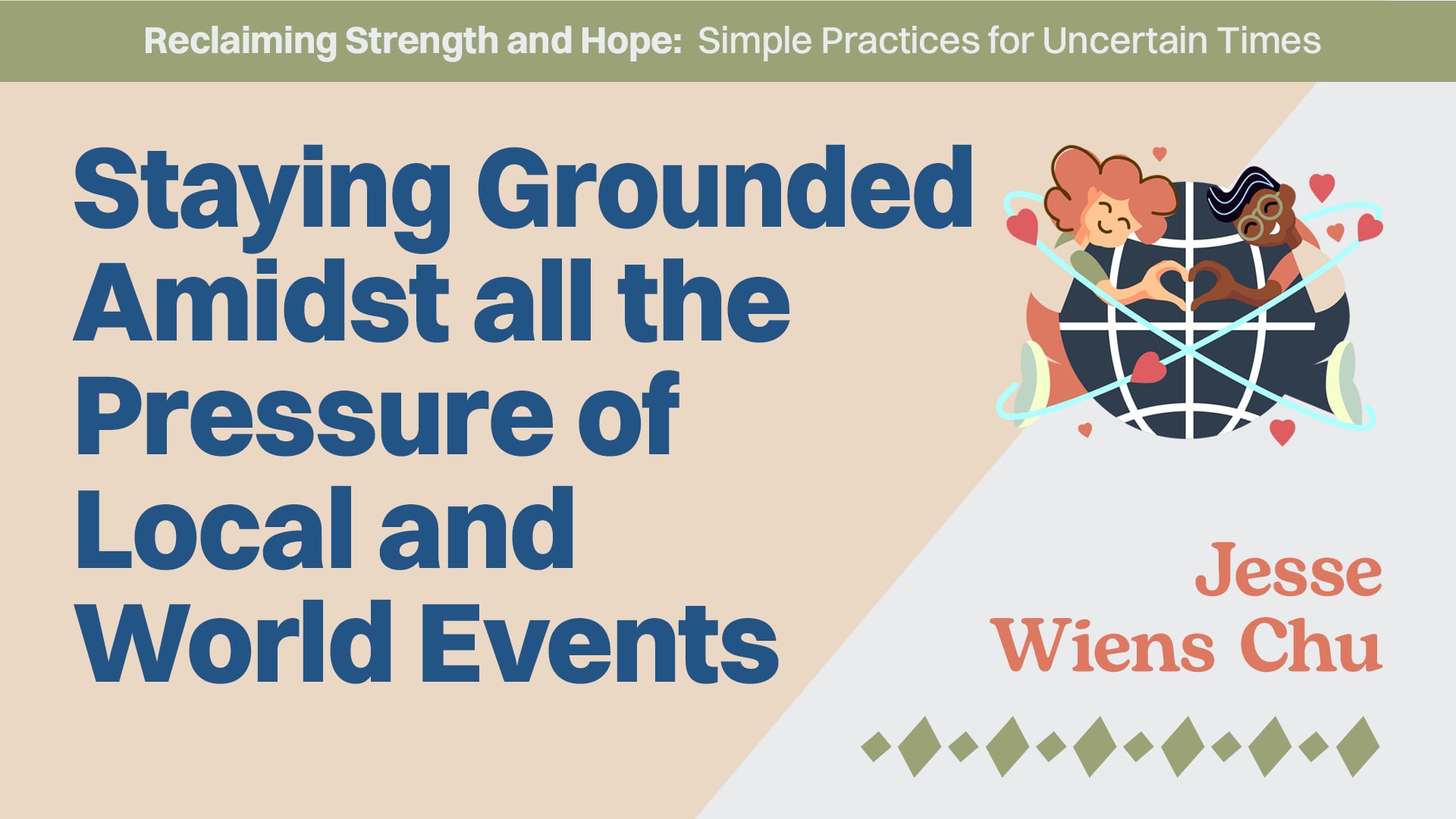 Staying Grounded Amidst all the Pressure of Local and World Events