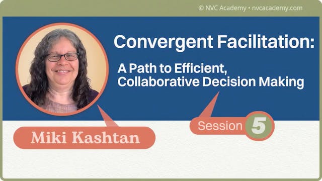Convergent Facilitation: A Path to Efficient, Collaborative Decision Making: Session 5