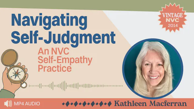 Navigating Self-Judgment: An NVC Self...