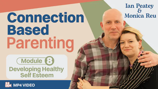 Connection Based Parenting: Session 8