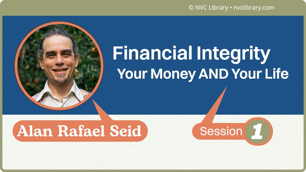 Financial Integrity: Your Money AND Your Life: Session 1