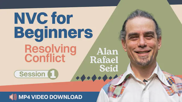 NVC for Beginners: Resolving Conflict - Session 1