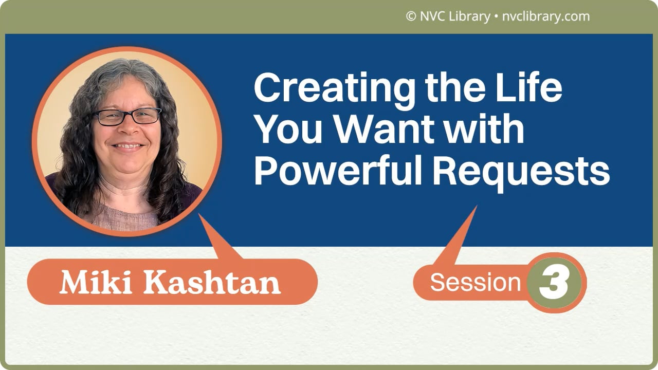 Creating the Life You Want with Powerful Requests: Session 3