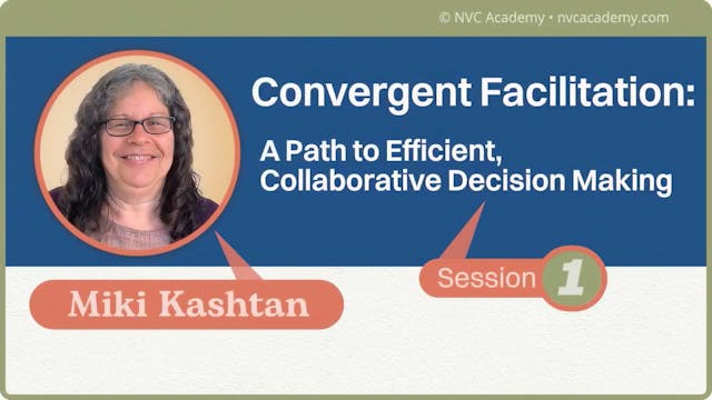 Convergent Facilitation: A Path to Efficient, Collaborative Decision Making: Session 1