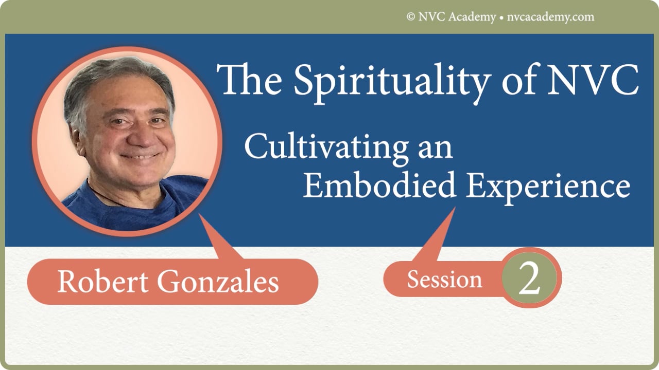 The Spirituality of Nonviolent Communication: Session 2