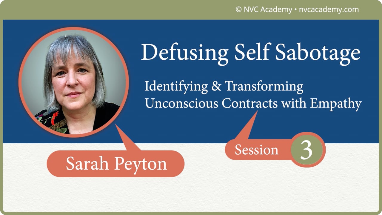 Defusing Self-Sabotage: Identifying & Transforming Unconscious Contracts with Empathy: Session 3