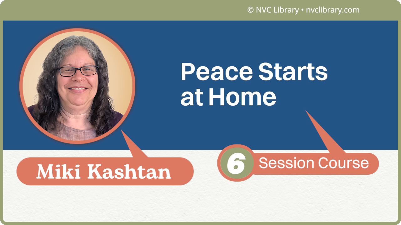 Peace Starts At Home: 6 Session Course
