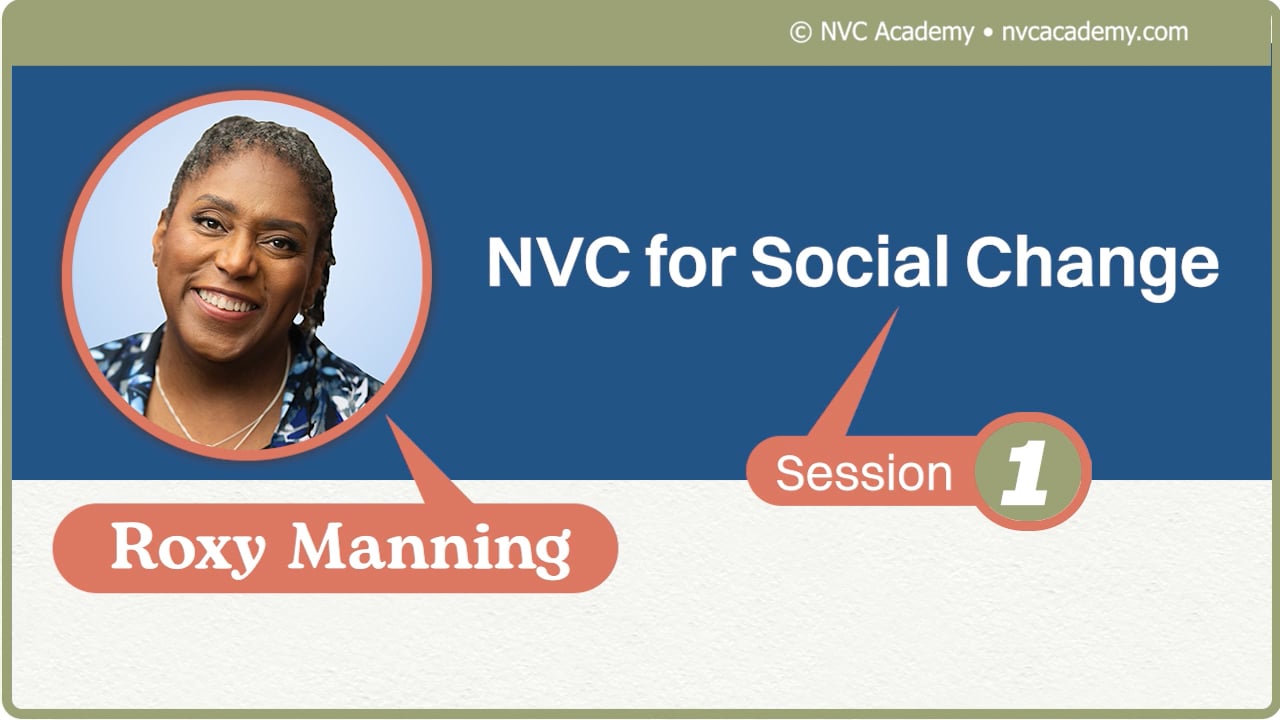 NVC & Social Change: Explore Systemic Issues with Compassion: Session 1
