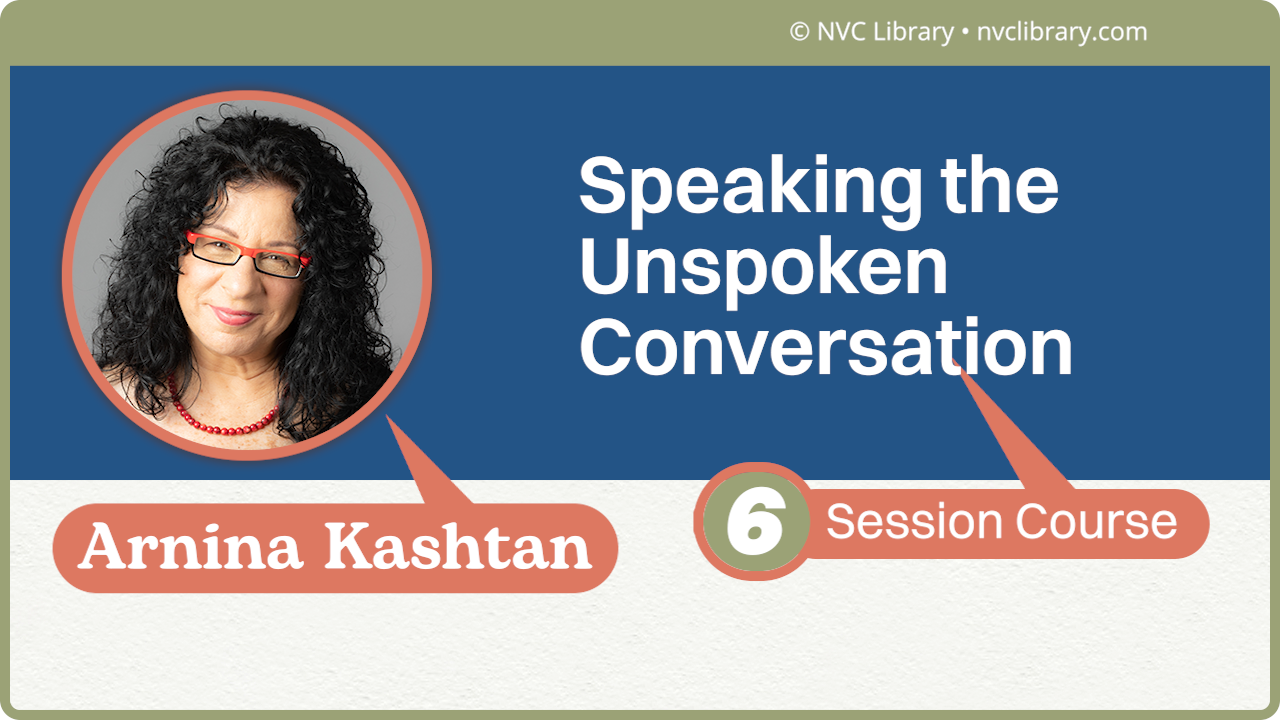 Speaking the Unspoken Conversation: 6 Session Course