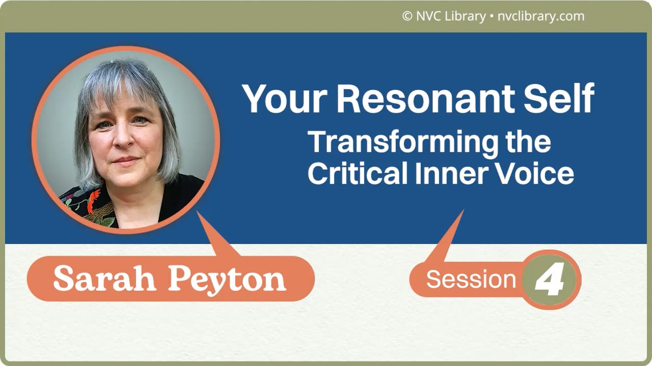 Your Resonant Self: Transforming the Critical Inner Voice: Session 4