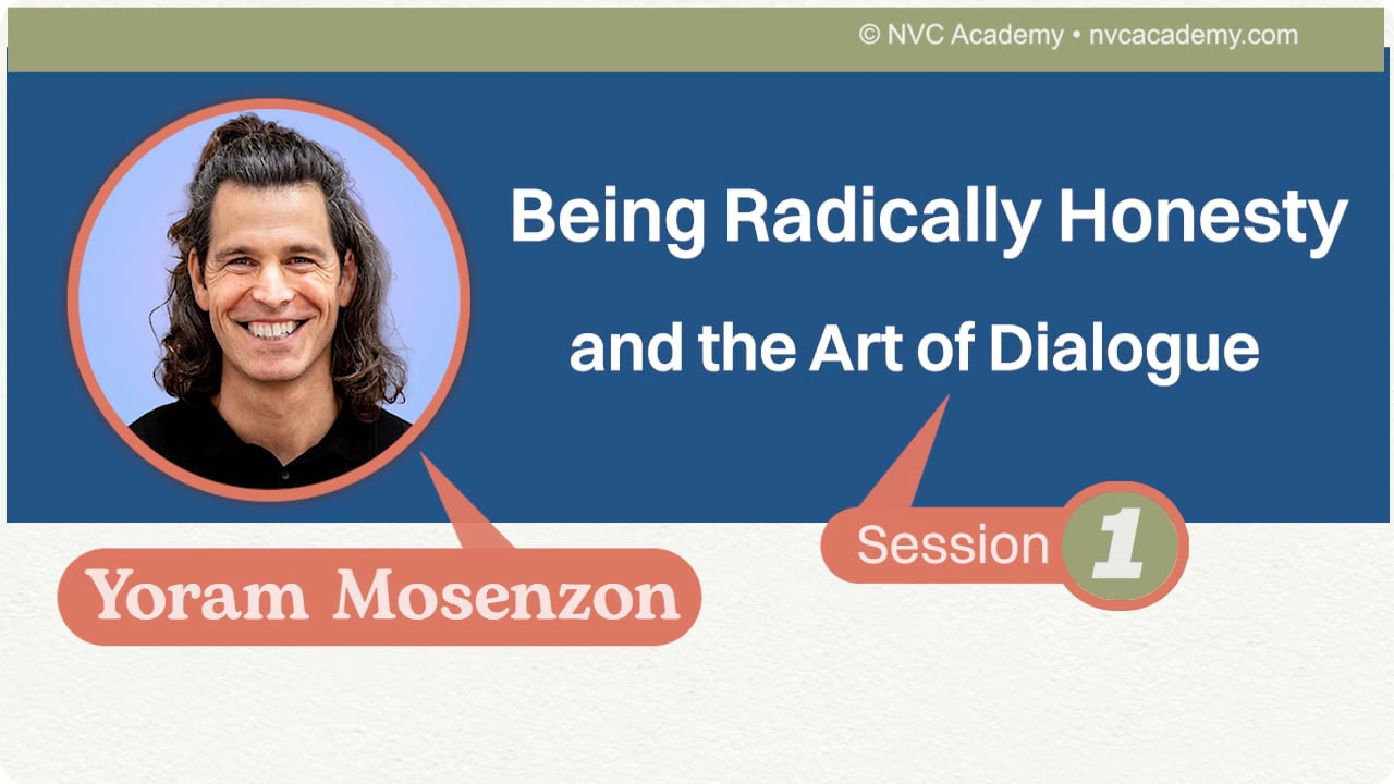 Being Radically Honesty and the Art of Dialogue: Session 1