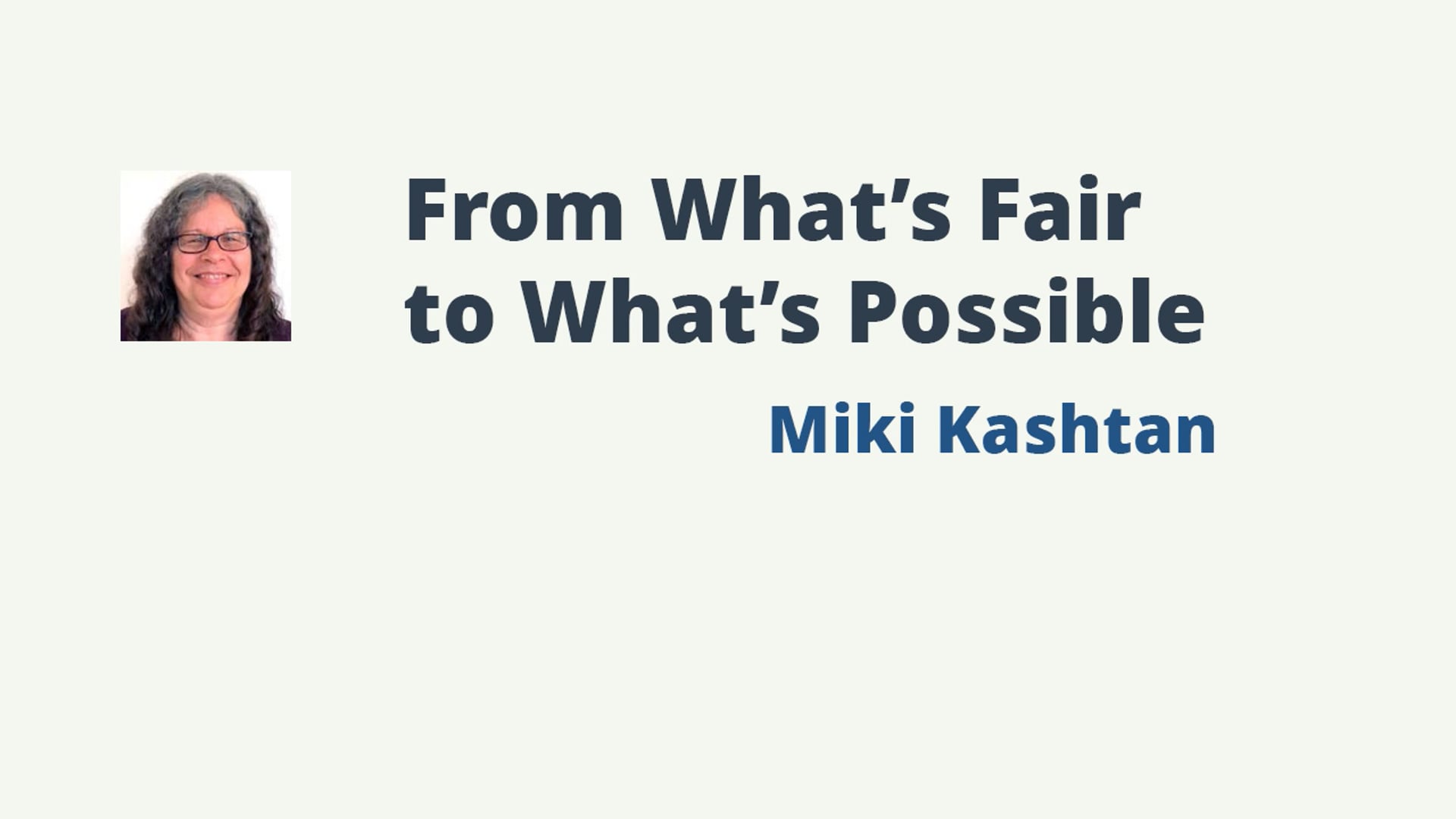 From What's Fair to What's Possible