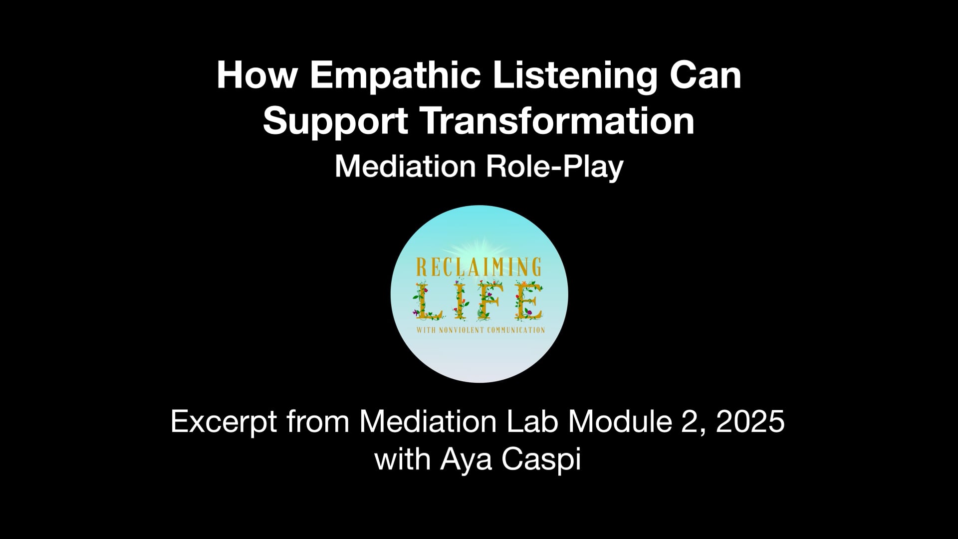 NVC Mediation Role Play: How Empathic Listening Can Support Transformation