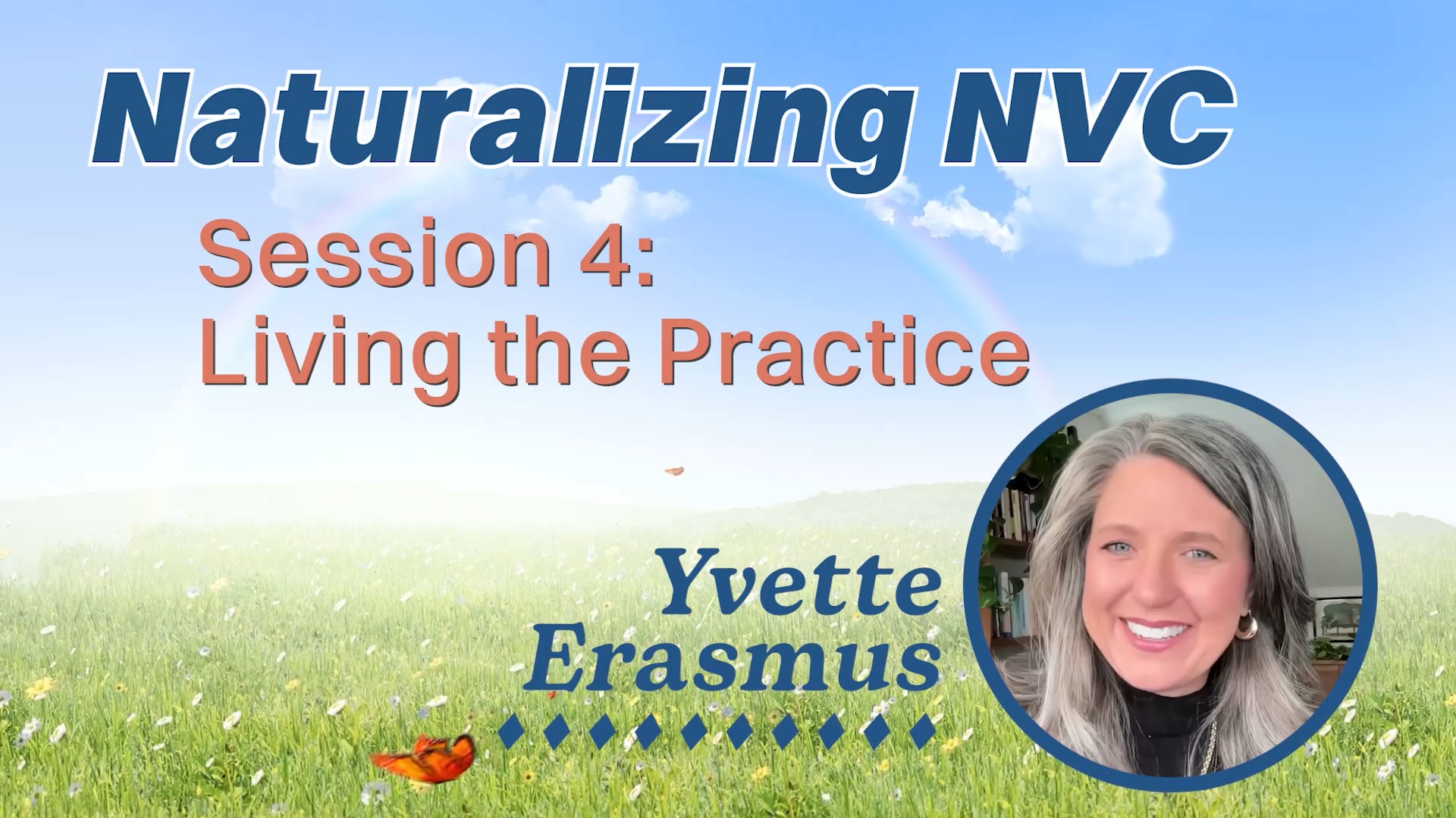 Naturalizing NVC: Session 4