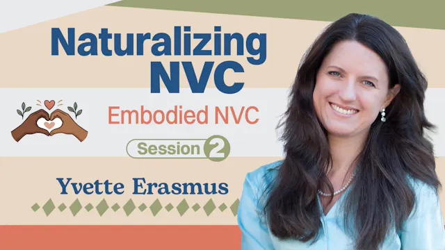 Naturalizing NVC: Session 2