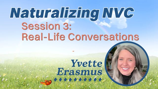 Naturalizing NVC: Session 3