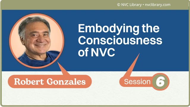 Embodying the Consciousness of NVC: S...