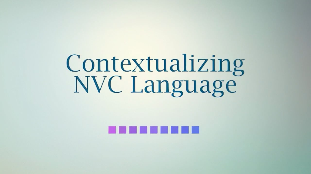 Contextualizing the NVC Process
