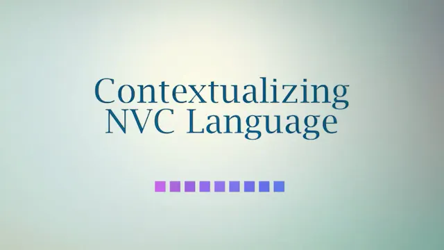 Contextualizing the NVC Process