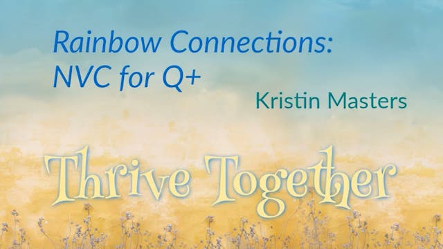 Rainbow Connections: NVC for Q+