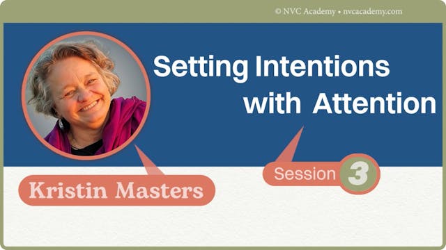 Set Your Intentions with Attention: Session 3