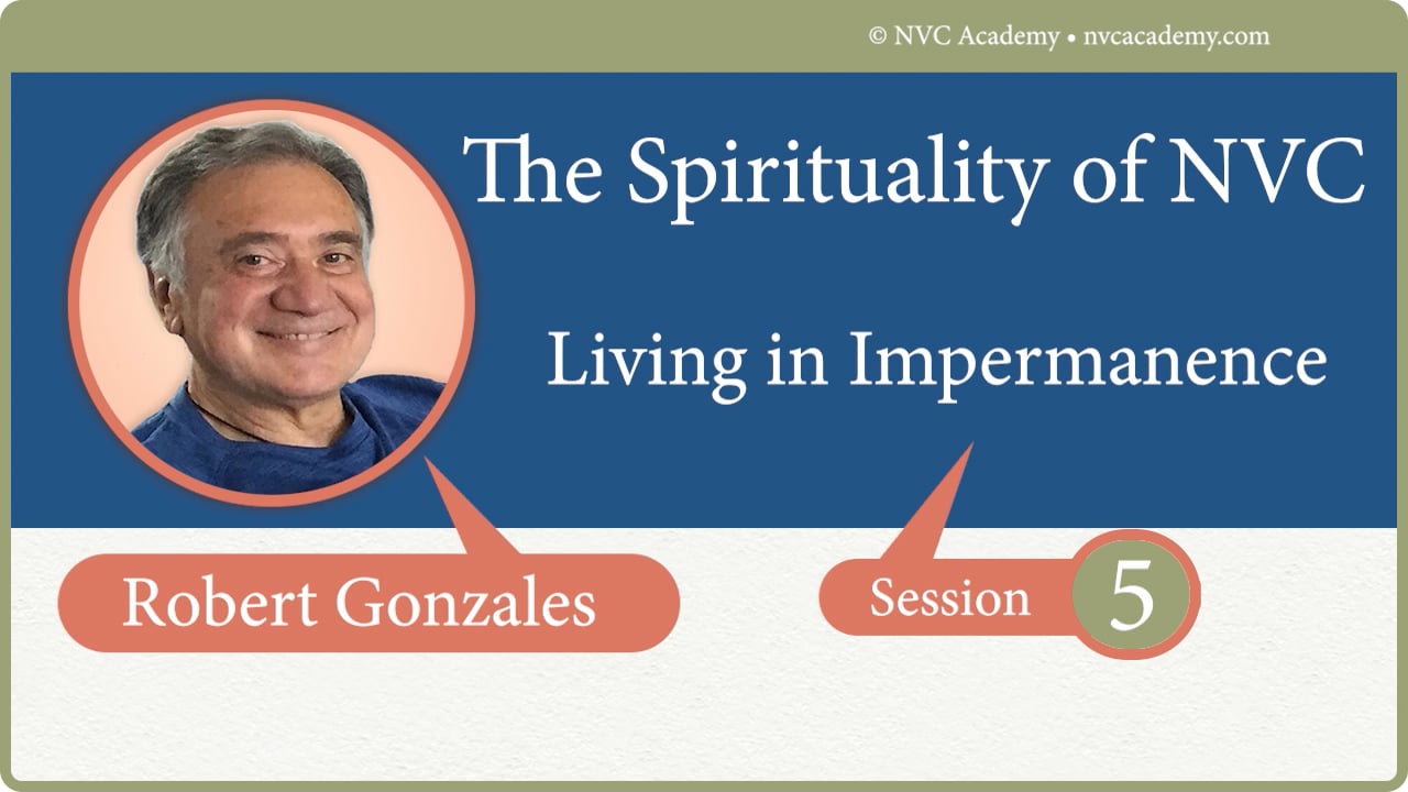 The Spirituality of Nonviolent Communication: Session 5