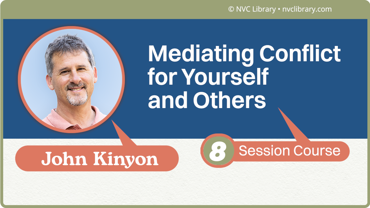 Mediating Conflict for Yourself and Others: 8 Session Course